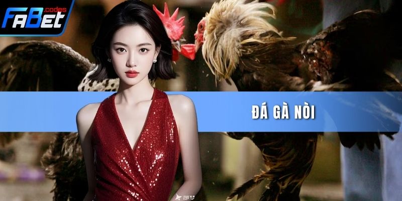 Đá Gà Nòi