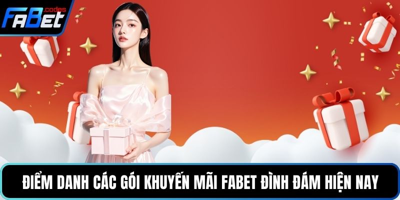 Điểm danh các gói khuyến mãi Fabet đình đám hiện nay
