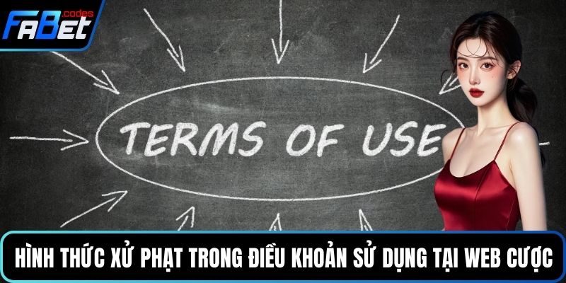 Hình thức xử phạt trong điều khoản sử dụng tại web cược