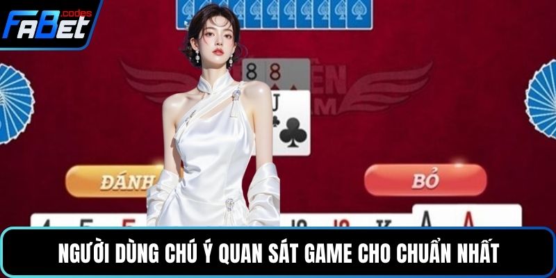 Người dùng chú ý quan sát game cho chuẩn nhất