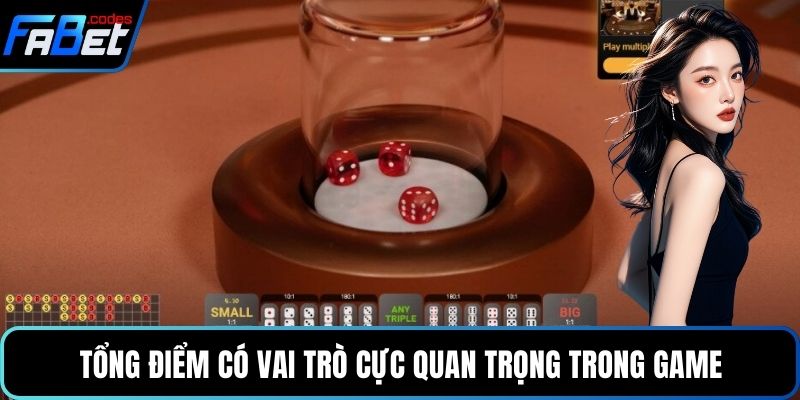 Tổng điểm có vai trò cực quan trọng trong game